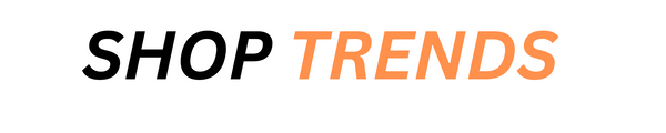 SHOP TRENDS